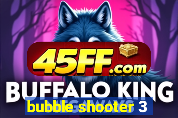 bubble shooter 3